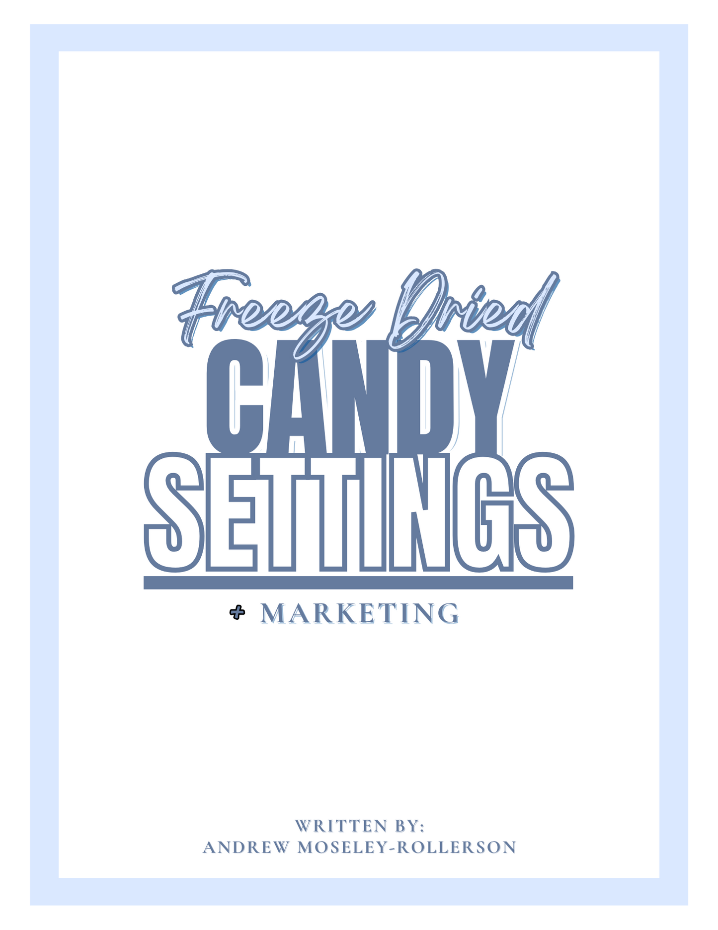 Freeze-Dried Candy Settings + Marketing Ebook