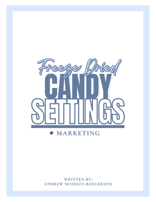 Freeze-Dried Candy Settings + Marketing Ebook